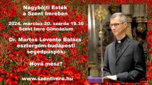 Nagyböjti lelkigyakorlat a gimnázium dísztermében, február 21., március 6., március 20., szerda esténként  19.30-kor